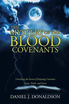 bokomslag The Mystery of the Blood Covenants