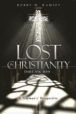 Lost In Christianity - Dare Ask Why 1