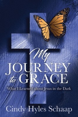 Cindy Hyles Schaap - My Journey to Grace, Häftad
