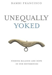 bokomslag Unequally Yoked