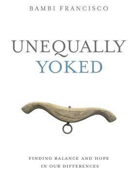 Unequally Yoked 1