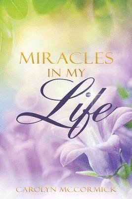 Miracles In My Life 1