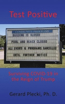 Test Positive: Surviving COVID-19 in the Reign of Trump 1