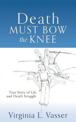 Death Must Bow The Knee 1