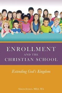 bokomslag Enrollment and the Christian School