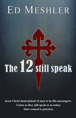 bokomslag The 12 Still Speak