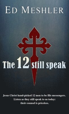 bokomslag The 12 Still Speak