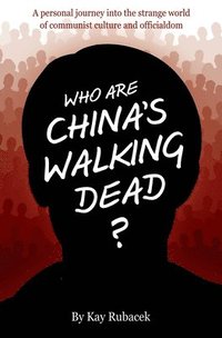 bokomslag Who Are China's Walking Dead?