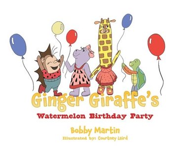 bokomslag Ginger Giraffe's Watermelon Birthday Party