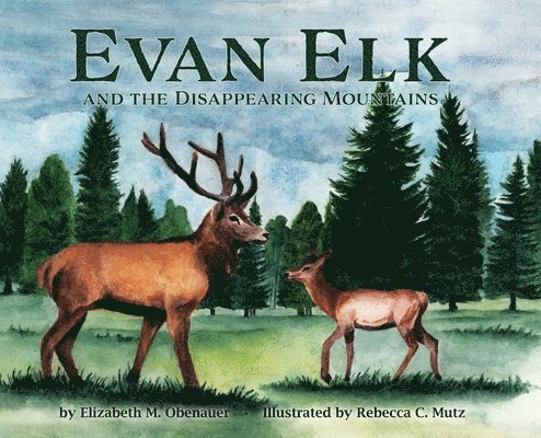 Evan Elk and the Disappearing Mountains 1