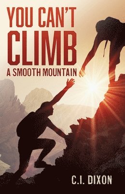 You Can't Climb a Smooth Mountain 1