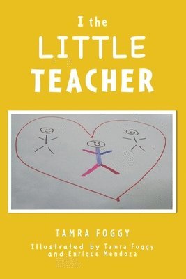 bokomslag I the LITTLE TEACHER