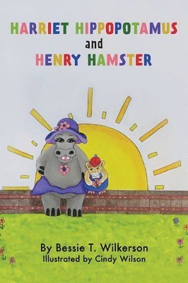 Harriet Hippopotamus and Henry Hamster 1