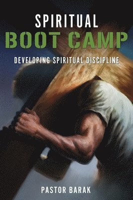 Spiritual BOOT CAMP 1