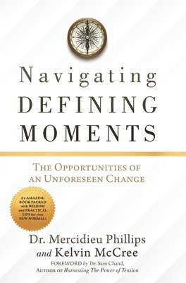 Navigating Defining Moments: The opportunities of an Unforeseen Change 1