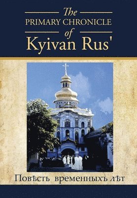 bokomslag PRIMARY CHRONICLE of Kyivan Rus'