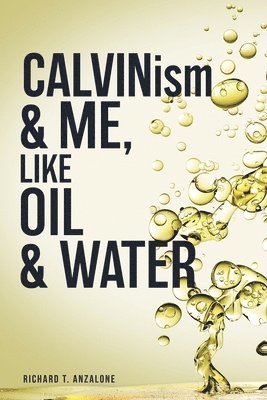 CALVIN...ism and Me, Oil... & Water 1