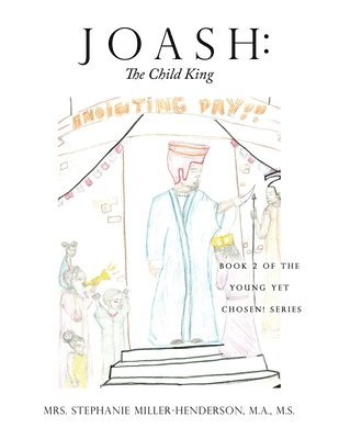 Joash: Book 2 of the Young yet Chosen! Series 1