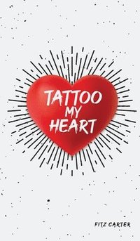 bokomslag Tattoo My Heart