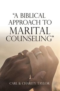 bokomslag &quot;A Biblical Approach to Marital Counseling&quot;