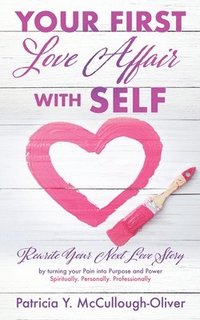 bokomslag Your First Love Affair with Self