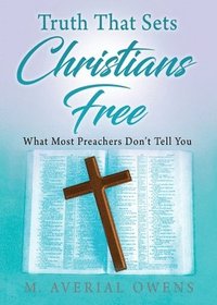 bokomslag Truth That Sets Christians Free