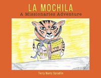 bokomslag La Mochila: A Missionaries Adventure