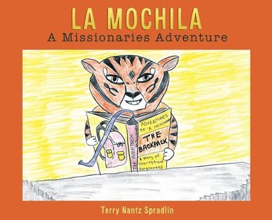 bokomslag La Mochila: A Missionaries Adventure