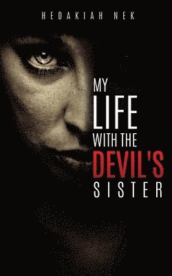 Hedakiah Nek - My Life with the Devil's Sister, Häftad