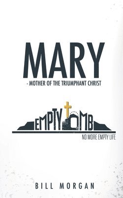 Mary - Mother of the Triumphant Christ 1