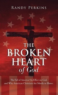 bokomslag The Broken Heart of God