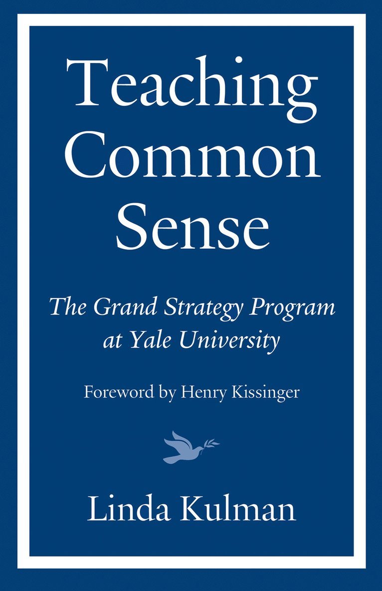 Linda Kulman, Henry Kissinger - Teaching Common Sense, Inbunden