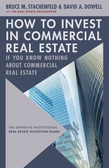 bokomslag How to Invest in Commercial Real Estate if You Know Nothing about Commercial Real Estate