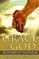 bokomslag The Grace of God: Righteousness For Situation