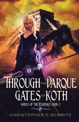 bokomslag Through the Darque Gates of Koth