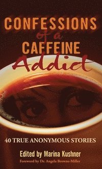 bokomslag Confessions of a Caffeine Addict