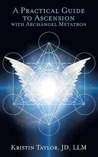 bokomslag Practical Guide to Ascension with Archangel Metatron
