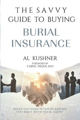 Savvy Guide to Buying Burial Insurance