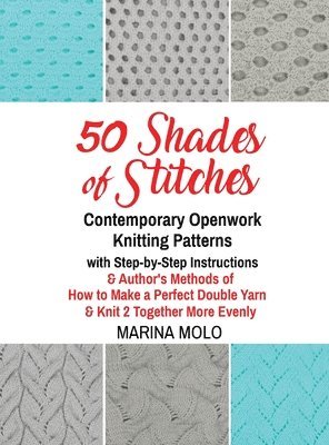 bokomslag 50 Shades of Stitches - Volume 5 - Contemporary Openwork