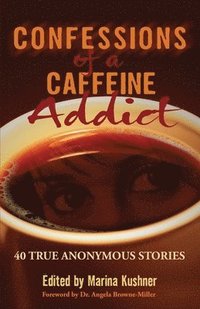 bokomslag Confessions of a Caffeine Addict