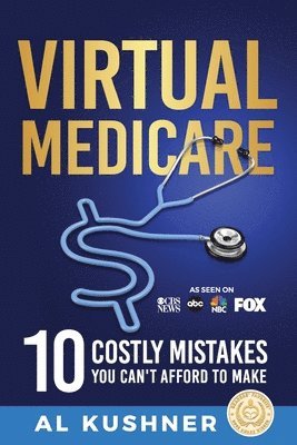 bokomslag Virtual Medicare -10 Costly Mistakes You Can't Afford to Make