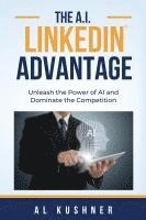 bokomslag The A.I. Linkedin Advantage