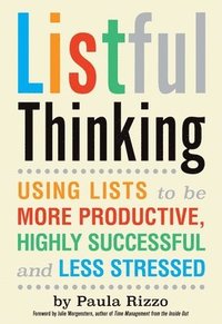 bokomslag Listful Thinking: Using Lists to Be More Productive, Successful and Less Stressed