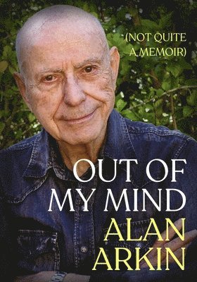 Out of My Mind: (Not Quite a Memoir) 1