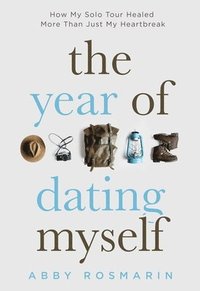 bokomslag The Year of Dating Myself