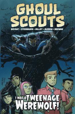Steve Bryant - Ghoul Scouts: I Was a Tweenage Werewolf, Häftad