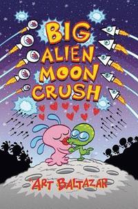bokomslag Big Alien Moon Crush