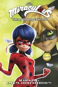 bokomslag Miraculous: Tales of Ladybug and Cat Noir: Season Two  Bye Bye, Little Butterfly!