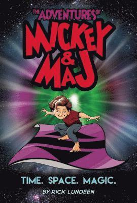 Rick Lundeen, Nicole D'Andria - Adventures of Mickey & Maj: Time. Space. Magic., Häftad