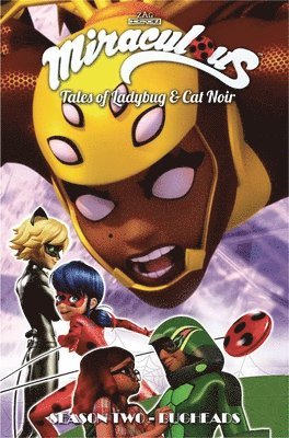 Jeremy Zag, Thomas Astruc, Fred Lenoir, Sébastien Thibaudeau, Nicole D'Andria, Sebastien Thibaudeau - Miraculous: Tales of Ladybug and Cat Noir: Season Two - Bugheads, Häftad